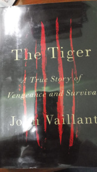 The Tiger a true story of vengeance and survival