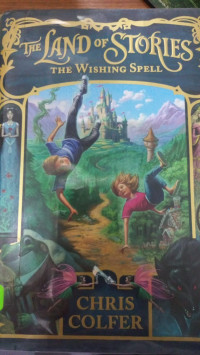The Land of Stories The Wishing Spell