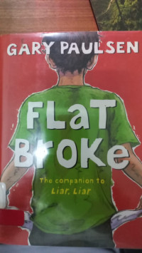 Flat Broke the companion to Liar