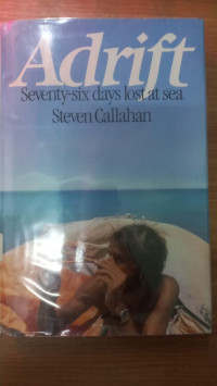 Adrift Seventy Six days lost at sea
