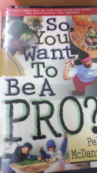 So You Want to be  a pro?