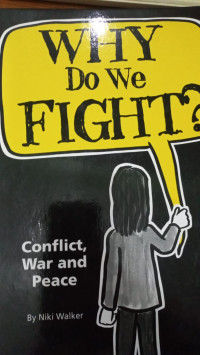 Why Do We Fight?