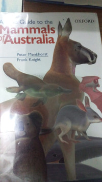 A Field Guide To The Mammals Of Australia