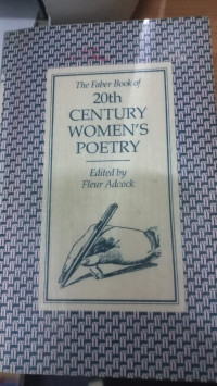 The Faber Books of 20th Century Womens Poetry