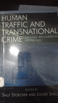 Human Traffic and Transnational Crime