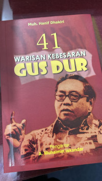 41 Warisan Kebesaran Gus Dur