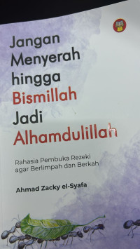 Jangan Menyerah hingga bismillah jadi alhamdulillah