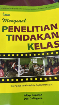 Mengenal penelitian tindakan kelas