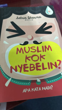 Muslim kok nyebelin