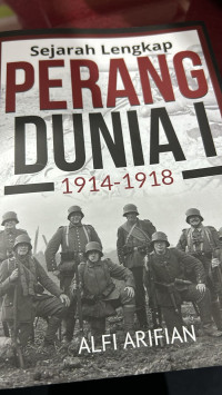 Sejarah Lengkap Perang Dunia I