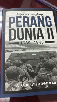 Sejarah Lengkap Perang Dunia II